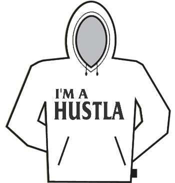 I'm A Hustla Hoodie 