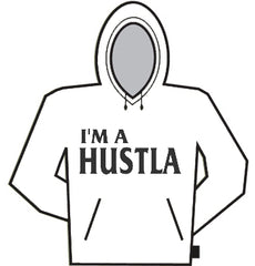 I'm A Hustla Hoodie 