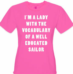 I'm A Lady With The Vocabulary Of A Sailor Girl's T-Shirt