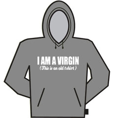 I'm A Virgin (Old Shirt) Hoodie