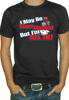 I'm All In T-Shirt