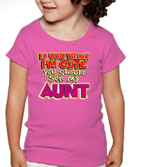 I'm Cute See My Aunt Kids T-Shirt