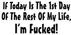 I'm Fucked T-Shirt