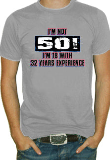 I'm Not 50 T-Shirt