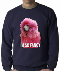 I'm So Fancy - Pink Poodle Adult Crewneck