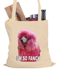 I'm So Fancy - Pink Poodle Tote Bag