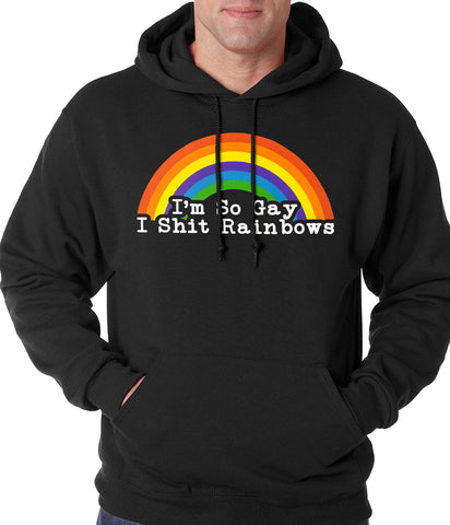 I'm So Gay I Shit Rainbows Adult Hoodie
