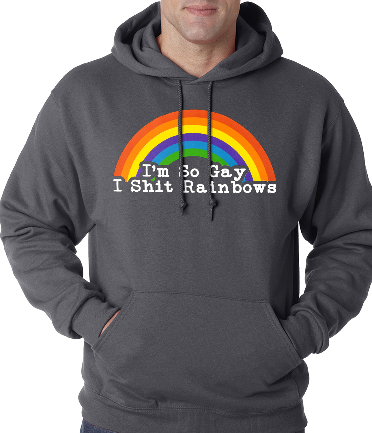 I'm So Gay I Shit Rainbows Adult Hoodie