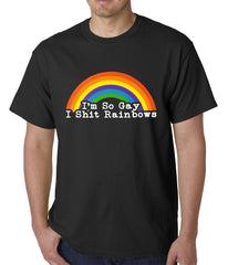 I'm So Gay I Shit Rainbows Mens T-shirt