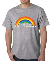 I'm So Gay I Shit Rainbows Mens T-shirt