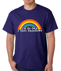 I'm So Gay I Shit Rainbows Mens T-shirt