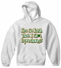 I'm So Irish That I Sh*t Leprechauns! Adult Hoodie