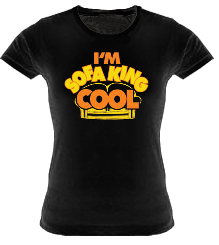 I'm Sofa King Cool Girls T-Shirt :: From the movie "Accepted" (Black)