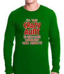 I'm The Crazy Aunt Everyone Warned You About Thermal Shirt