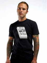 I May Not Go Down in History T-Shirt