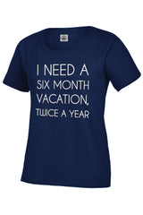 I Need A 6 Month Vacation Girl's T-Shirt