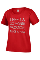I Need A 6 Month Vacation Girl's T-Shirt