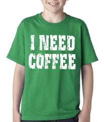 I Need Coffee Kids T-shirt