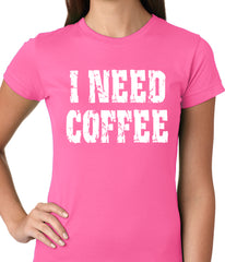 I Need Coffee Ladies T-shirt