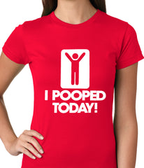 I Pooped Today Ladies T-shirt