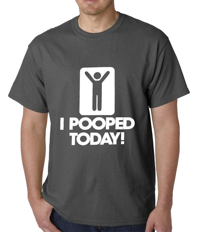 I Pooped Today Mens T-shirt