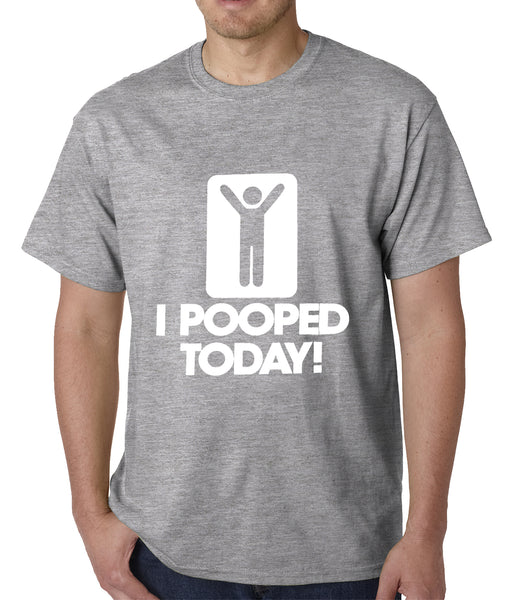 I Pooped Today Mens T-shirt –