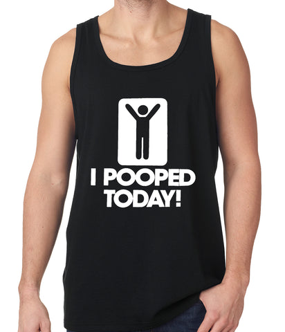 I Pooped Today Tank Top