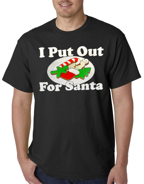 I Put Out For Santa Funny Mens T-shirt –