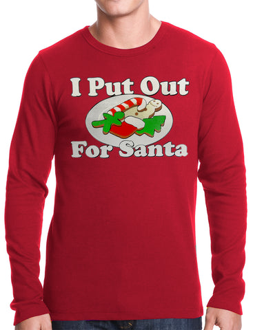I Put Out For Santa Funny Thermal Longsleeve Shirt