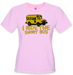 I Ride The Short Bus Girls T-Shirt
