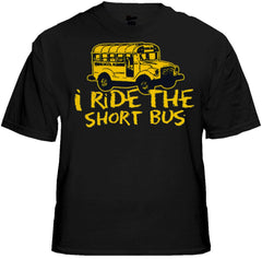 I Ride The Short Bus T-Shirt