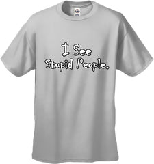 I See Stupid People Men's T-Shirt