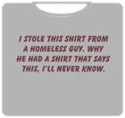 I Stole This.... T-Shirt