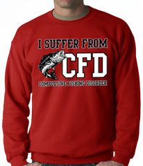 I Suffer From Compulsive Fishing Disorder Adult Crewneck