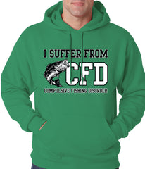 I Suffer From Compulsive Fishing Disorder Adult Hoodie