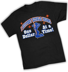 I Support Single Moms One Dollar At A Time T-Shirt