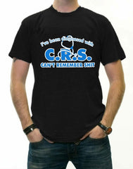 I've Been Diagnosed With C.R.S. T-Shirt