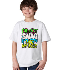 I've Got Swag Like My Uncle Kid's Shirt
