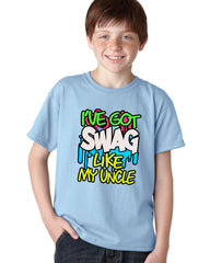 I've Got Swag Like My Uncle Kid's Shirt