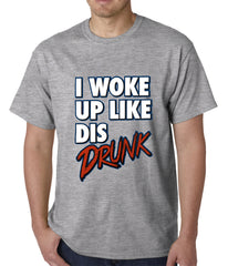 I Woke Up Like Dis, Drunk Mens T-shirt