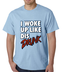 I Woke Up Like Dis, Drunk Mens T-shirt