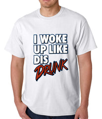 I Woke Up Like Dis, Drunk Mens T-shirt