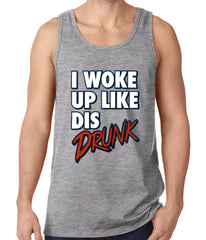 I Woke Up Like Dis, Drunk Tank Top