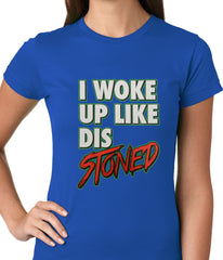 I Woke Up Like Dis, Stoned Ladies T-shirt