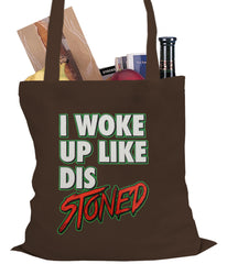 I Woke Up Like Dis, Stoned Tote Bag