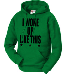 I Woke Up Like This w/ Stars Adult Hoodie