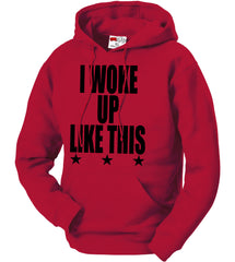 I Woke Up Like This w/ Stars Adult Hoodie