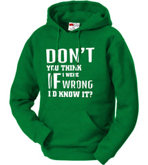 If I Were Wrong I'd Know Adult Hoodie