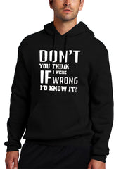 If I Were Wrong I'd Know Adult Hoodie