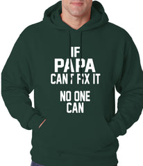 If Papa Can't Fix It, No One Can Adult Hoodie